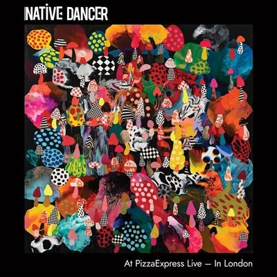 Native Dancer - At Pizza Express Live In London - Import CD