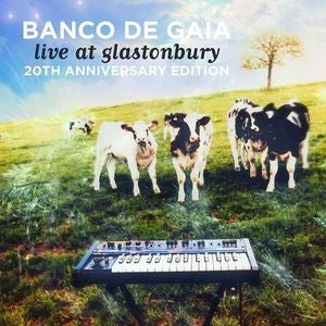 Banco De Gaia - Live at Glastonbury: 20th Anniversay Edition - Import CD