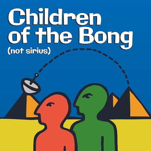Children Of The Bong - Not Sirius - Import CD