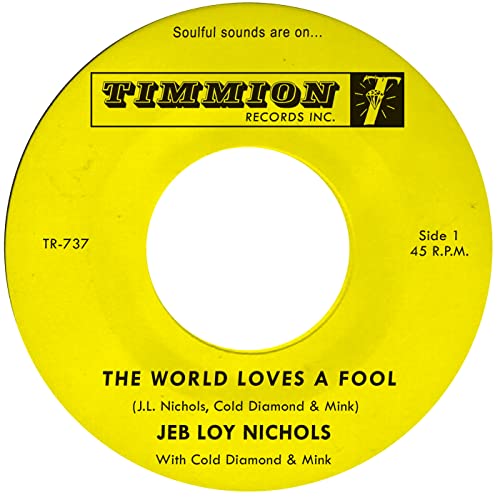 Jeb Loy Nichols - The World Loves A Fool - Import 7’ Single Record