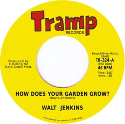Walt Jenkins - How Does Your Garden Grow / T.G.I.F. - Import Vinyl 7" Single Record