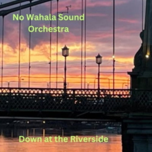 No Wahala Sound Orchestra - Down At The Riverside - Import CD