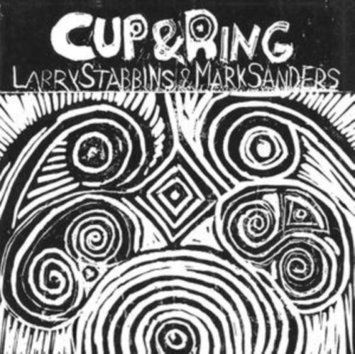 Stabbins,larry / Sanders,mark - Cup & Ring - Import CD
