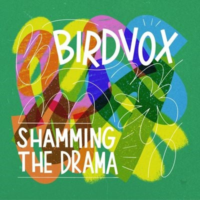 Birdvox - Shamming the Drama - Import Vinyl LP Record
