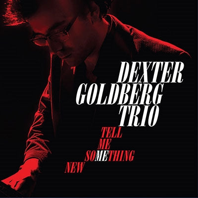 Dexter Goldberg - Tell Me Something New - Import CD