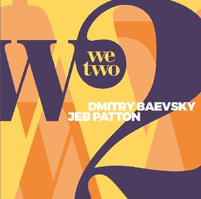 Dmitry Baevsky、Jeb Patton - We Two - Import CD