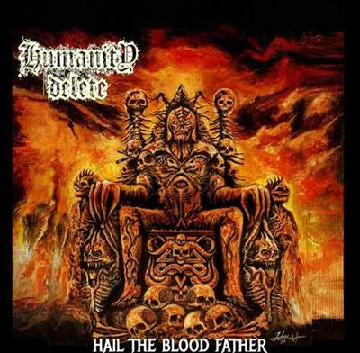 Humanity Delete - Hail The Blood Father - Import CD