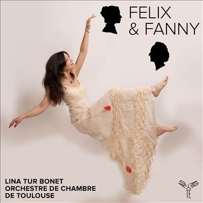 Orchestre De Chambre De Toulouse, Lina Tur Bonet - Felix & Fanny - Import CD