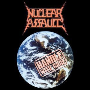 Nuclear Assault - Handle with Care - Import CD
