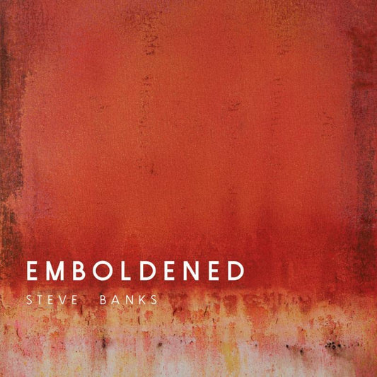 Steve Banks (New Age) - Emboldened - Import CD