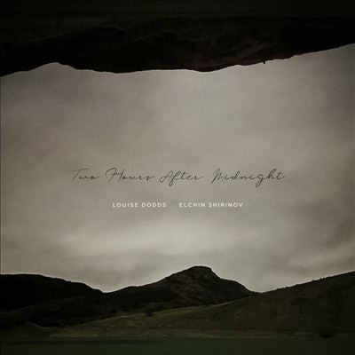 Louise Dodds 、 Elchin Shirinov - Two Hours After Midnight - Import LP Record