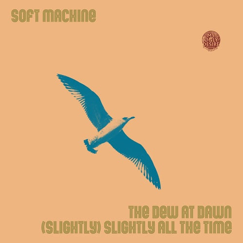 Soft Machine - The Dew at Dawn/(Slightly) Slightly All the Time - Import Vinyl 7 Inch Single Record