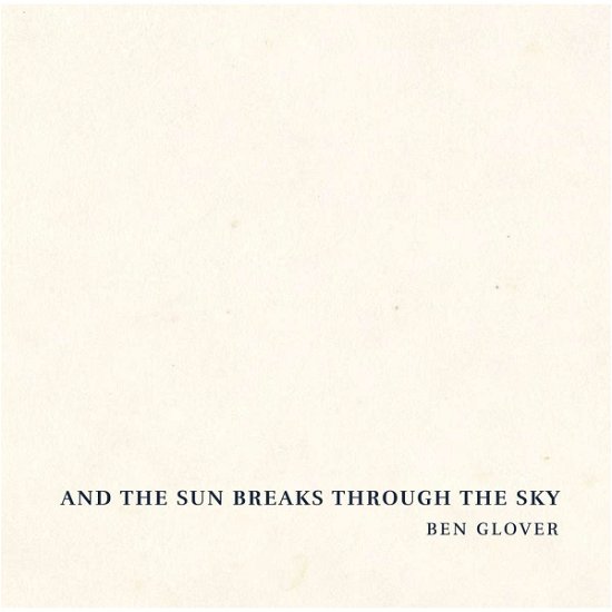Ben Glover (Folk) - And the Sun Breaks Through the Sky - Import CD