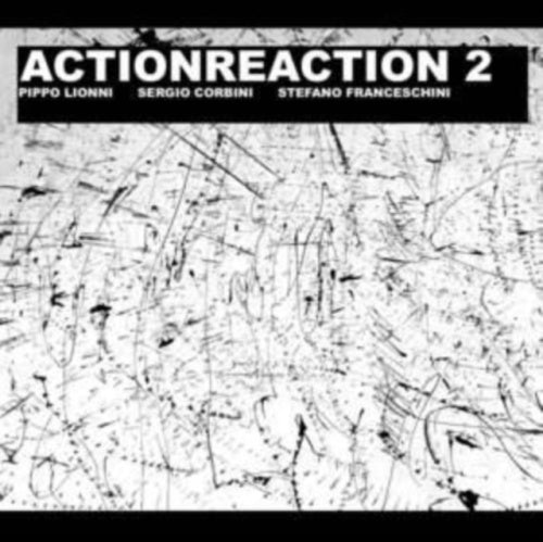 Pippo Lionni 、 Sergio Corbini 、 Stefano Franceschini - Actionreaction 2 - Import 2 CD