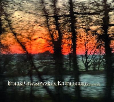 Frank Gratkowski's Entrainment - Frank Gratkowskis Entrainment - Import CD