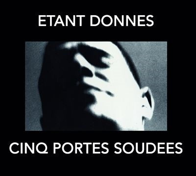 Etant Donnes - Cinq Portes Soudees - Import CD Bonus Track