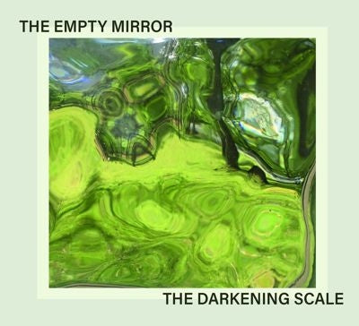 The Darkening Scale - The Empty Mirror - Import CD