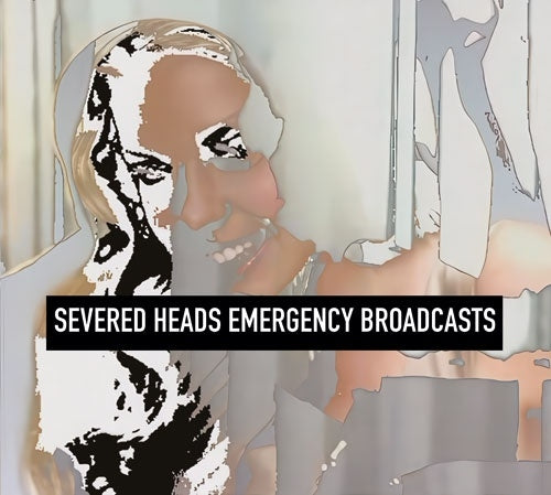 Severed Head - Emergency Broadcasts - Import CD
