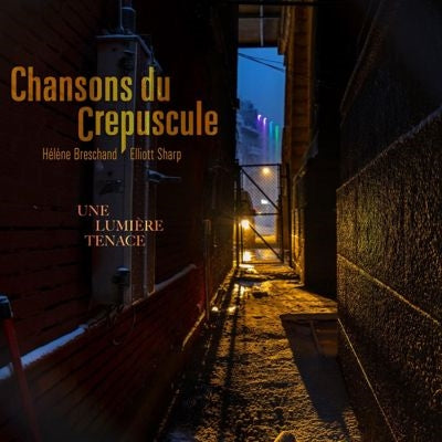 Chansons Du Crepuscule - Une Lumiere Tenace - Import CD