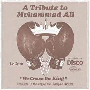 Le Stim - A Tribute to Muhammad Ali (We Crown The King) - Import Vinyl 12inch Record