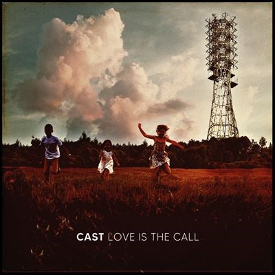 Cast - Love Is The Call - Import CD