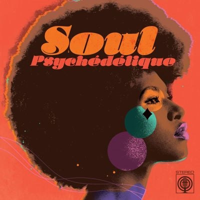 Various Artists - Soul Psychedelique: The Sounds of Psychedelic Soul & Funk - Import CD