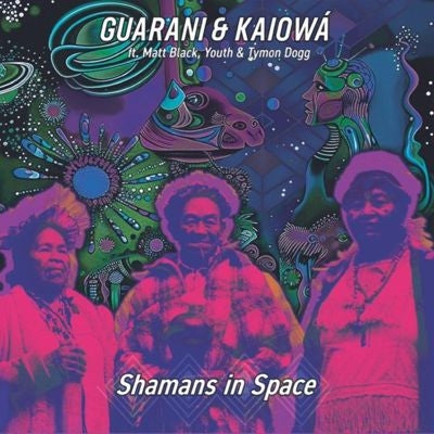 Guarani & Kaiowa 、 Matt Black 、 Youth 、 Tymon Dogg - Shamans in Space - Import Vinyl LP Recurd Limited Edition