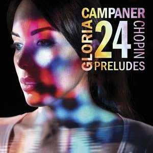 Chopin / Campaner, Gloria - Chopin: 24 Preludes Op 28 - Import CD