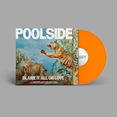 Poolside - Blame It All on Love - Import Orange Vinyl LP Record Limited Edition