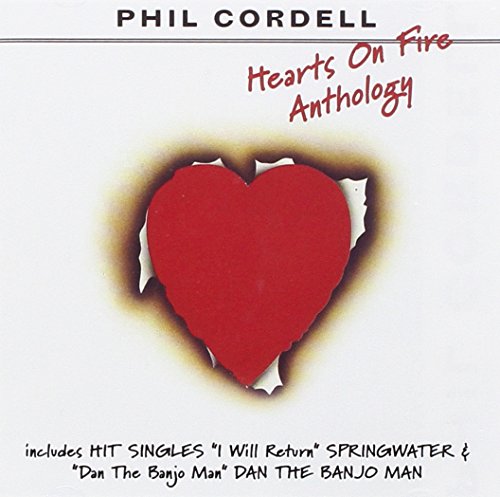 Phil Cordell - Hearts On Fire (Anthology) - Import CD