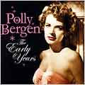Polly Bergen - The Early Years [Remaster] - Import CD
