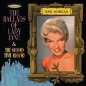 Jane Morgan - The Ballads of Lady Jane / The Second Time Around - Import CD