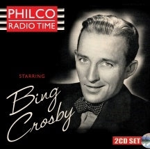 Bing Crosby - Philco Radio Time Starring Bing Crosby - Import 2 CD