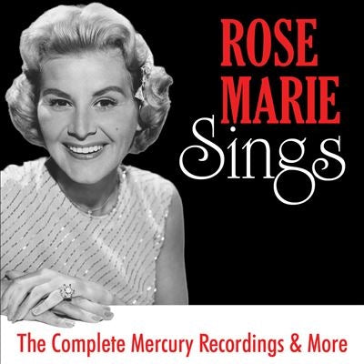 Rose Marie - Rose Marie Sings: The Complete Mercury Recordings & More - Import CD