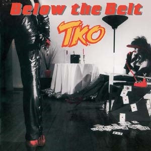 TKO (Rock) - Below the Belt - Import CD Bonus Track Limited Edition