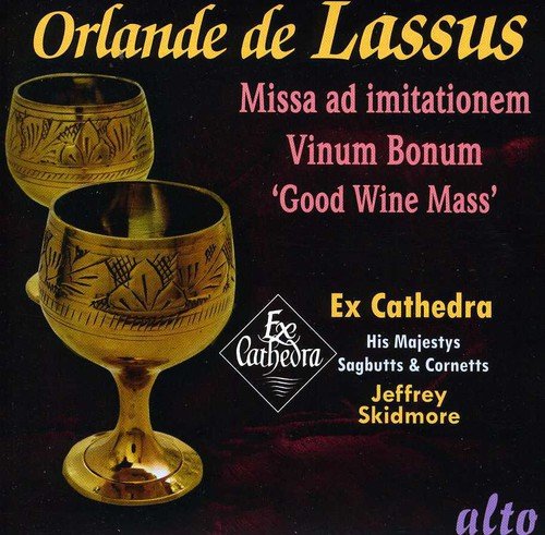 Lassus, Orlandus (1532-1594) - Missa Vinum Bonum, Etc: Skidmore / Ex Cathedra His Majesty's Sagbutts & Cornetts - Import CD