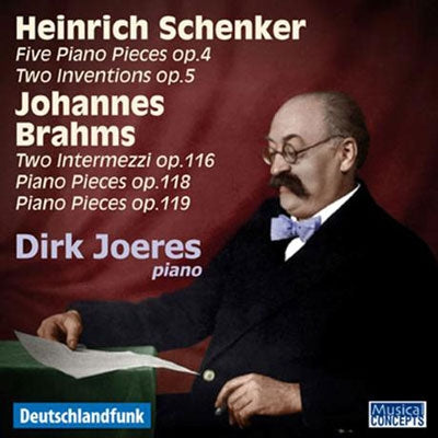 Dirk Joeres - H.Schenker: Five Piano Pieces Op.4, Two Inventions Op.5; Brahms: Two Intermezzi Op.116, Piano Pieces Op.118 & 119 - Import CD