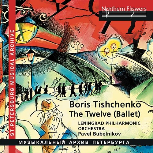 St. Petersburg Philharmonic Orchestra - Tishchenko: The Twelve (Complete Ballet) & Shostakovich Variations - Import CD