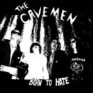 The Cavemen - Born To Hate - Import CD