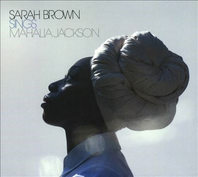 Sarah Brown - Sings Mahalia Jackson - Import CD