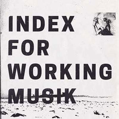 Index For Working Musik - Dragging The Needlework For The Kids At Uphole - Import CD
