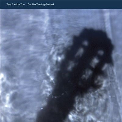 Tara Clerkin Trio - On The Turning Ground - Import Vinyl 12inch Single Record