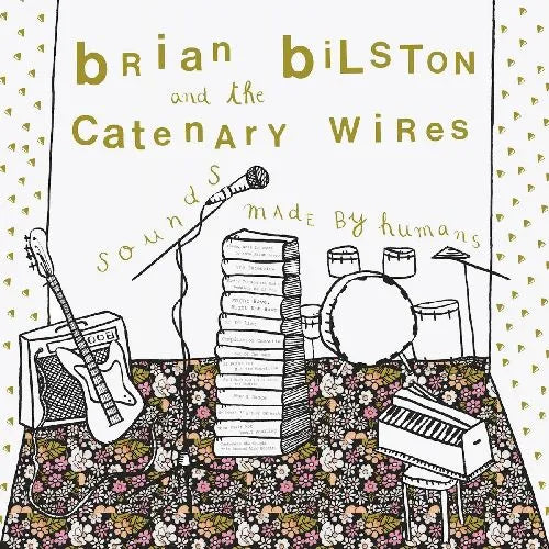 Brian Bilston And The Catenary Wires - Sounds Made By Humans  - Import LP Record