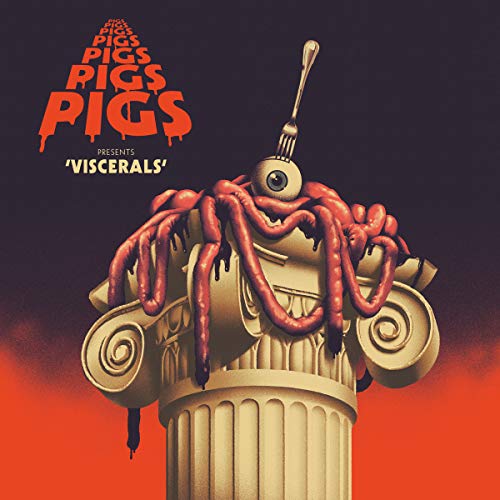 Pigs Pigs Pigs Pigs Pigs Pigs Pigs - Viscerals - Import CD