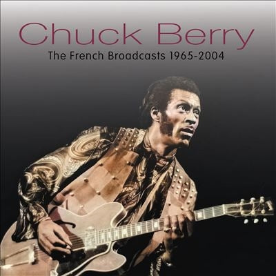 Chuck Berry - The French Broadcasts 1965-2004 - Import CD