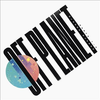 Django Django - Off Planet - Import 2 CD