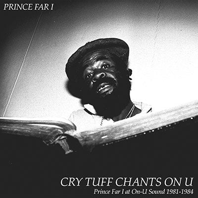 Prince Far I - Cry Tuff Chants On U (Prince Far I At On-U Sound 1981-1984) - Import CD