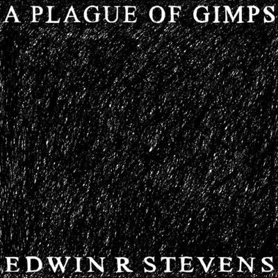 Edwin R. Stevens - A Plague of Gimps - Import Vinyl LP Record