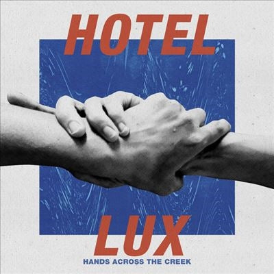 Hotel Lux - Hands Across The Creek＜Colored Vinyl＞ - Import LP Record