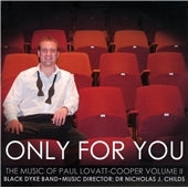 Black Dyke Band - Only for You - The Music of Paul Lovatt-Cooper Vol.2 - Import CD